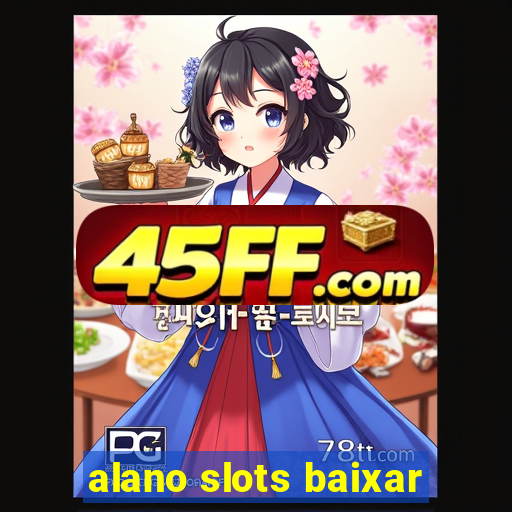 alano slots baixar